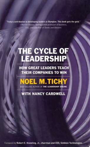The Cycle of Leadership: How Great Leaders Teach Their Companies to Win
