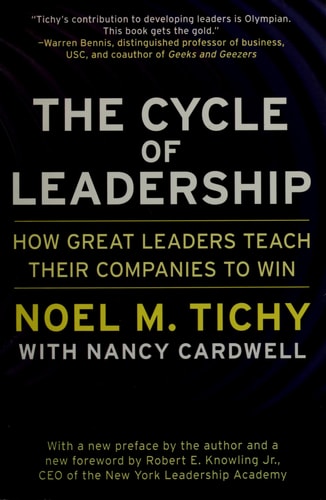 The Cycle of Leadership: How Great Leaders Teach Their Companies to Win