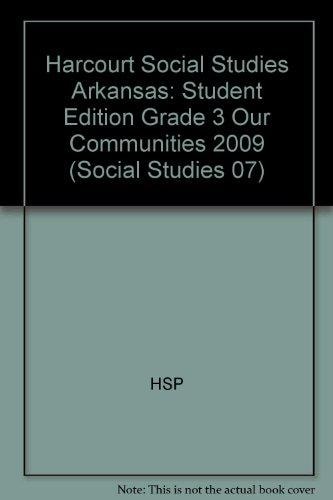 Harcourt Social Studies: Student Edition Grade 3 Our Communities 2009