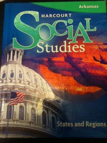 Harcourt Social Studies: Student Edition Grade 4 States and Regions 2009