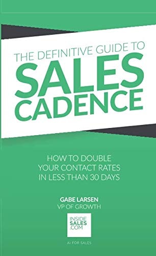 The Definitive Guide to Sales Cadence: How to Double Your Contact Rates in Less Than 30 Days