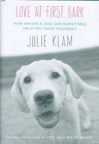 Love at First Bark: How Saving a Dog Can Sometimes Help You Save Yourself