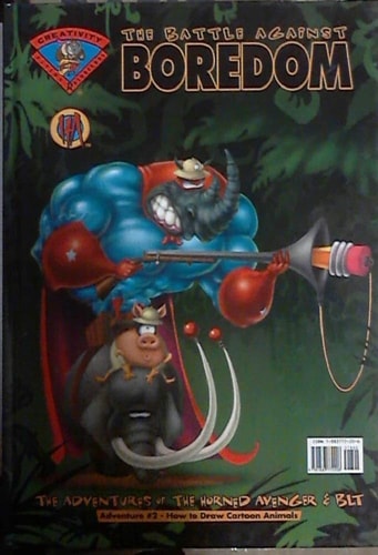 The Battle Against Boredom: The Adventures of the Horned Avenger & BLT, Adventure No. 1 How to Draw Cartoons
