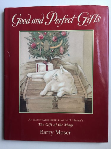 Good and Perfect Gifts: An Illustrated Retelling of O. Henry's the Gift of the Magi