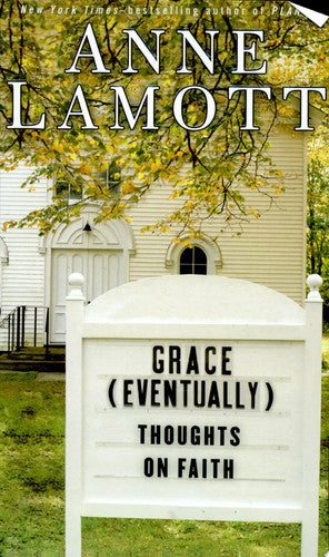 Grace (eventually) Thoughts on Faith