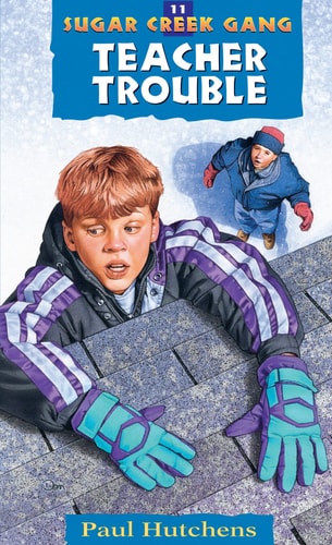 Teacher Trouble (Sugar Creek Gang Original Series)