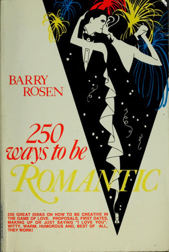 250 Ways to Be Romantic