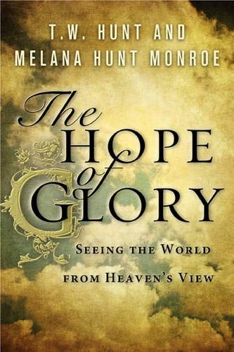 The Hope of Glory: Seeing the World from Heaven's View