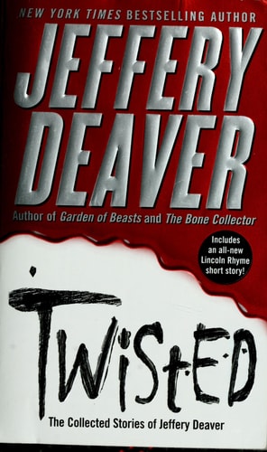 Twisted: The Collected Stories of Jeffery Deaver