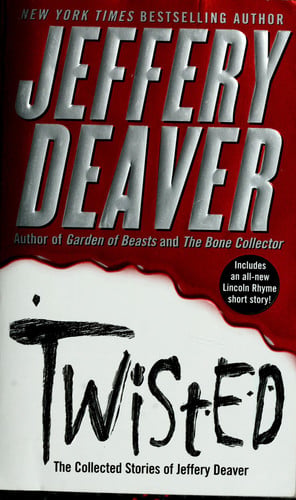 Twisted: The Collected Stories of Jeffery Deaver