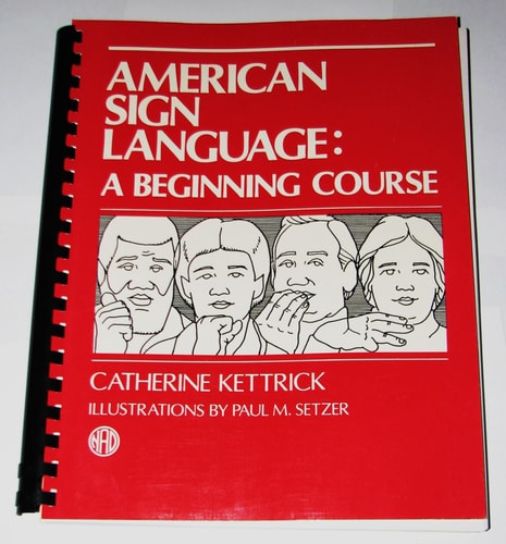 American Sign Language: A Beginning Course