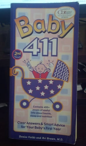Baby 411, 2nd Edition: Clear Answers & Smart Advice for Your Baby's First Year (Baby 411: Clear Answers and Smart Advice for Your Baby's First Year)