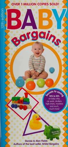 Baby Bargains (2018): Secrets to Saving 20% to 50% on baby cribs, car seats, strollers, high chairs and much, much more! 2018 update!