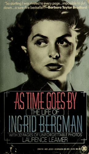 As Time Goes By : The Life of Ingrid Bergman