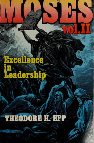 Moses, Vol. 2: Excellence in Leadership