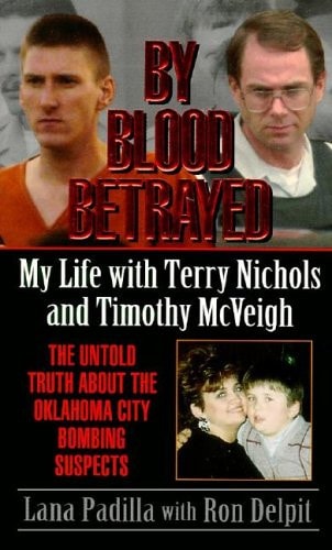 By Blood Betrayed: My Life With Terry Nichols and Timothy McVeigh