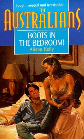 Boots in the Bedroom! (The Australians)