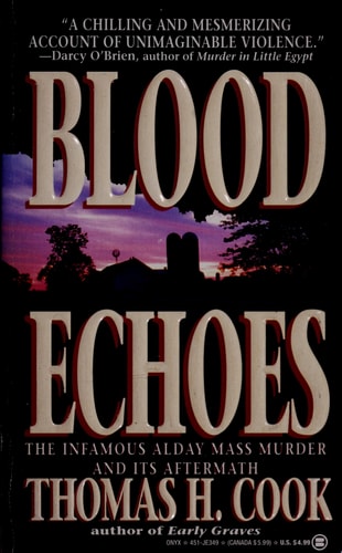 Blood Echoes: The Infamous Alday Mass Murder and Its Aftermath