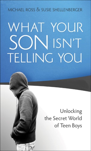 What Your Son Isn't Telling You