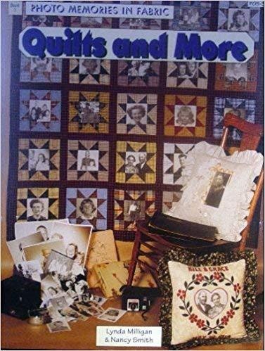 Quilts and More: Photo Memories in Fabric