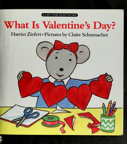 What Is Valentine's Day?: A Lift-the-flap Story