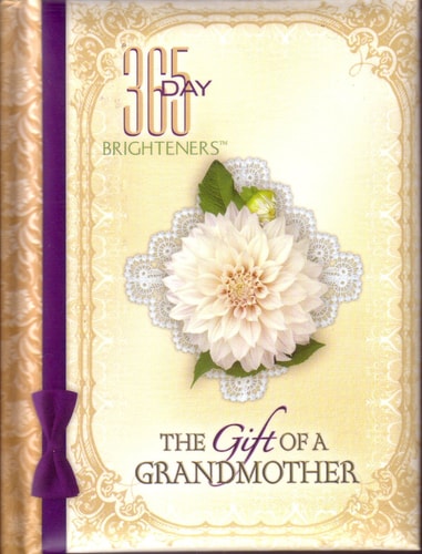 365 Day Brighteners: The Gift of a Grandmother (365 Day Brighteners)