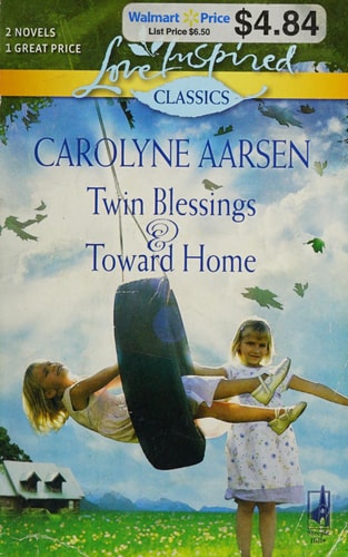 Twin Blessings and Toward Home: An Anthology (Love Inspired Classics)