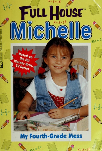 My Fourth-Grade Mess (Full House Michelle)