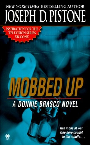 Mobbed Up: A Donnie Brasco Novel
