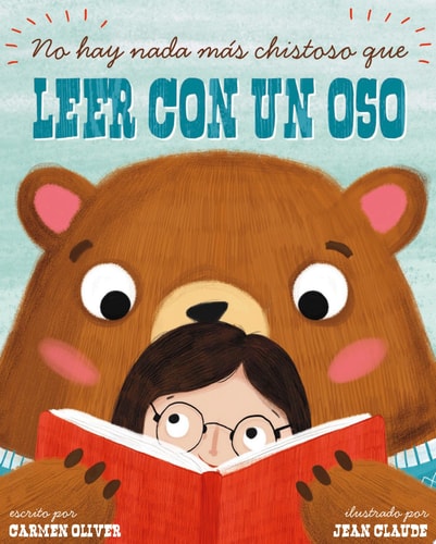 No hay nada más chistoso que leer con un oso (Cuentos ilustrados de ficción) (Spanish Edition)
