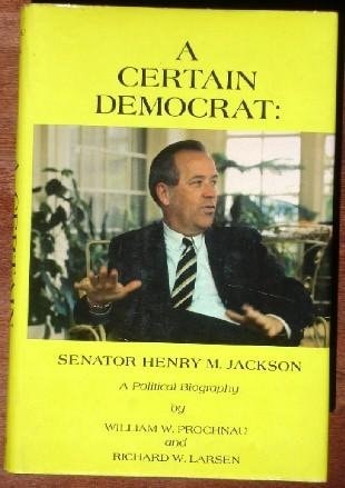 A certain Democrat: Senator Henry M. Jackson;: A political biography,