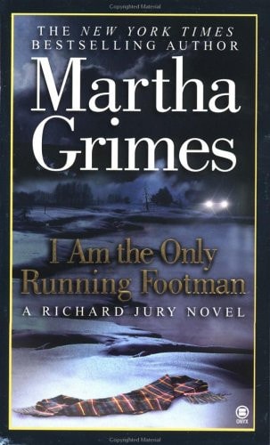 I Am the Only Running Footman (Richard Jury Mystery)