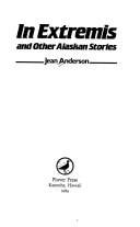 In Extremis And Other Alaskan Stories
