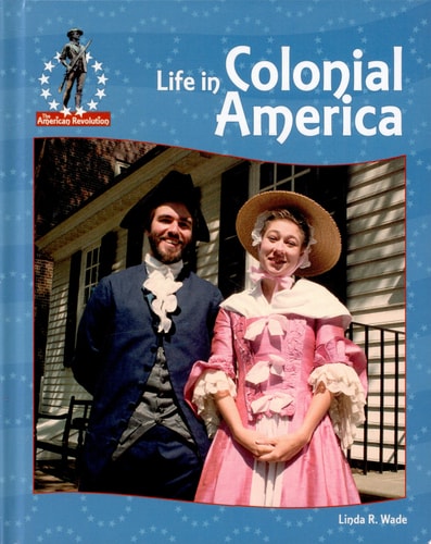 Life in Colonial America (American Revolution)