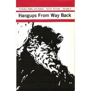 Hangups From Way Back (Historical Myths and Canons, Volume 1)