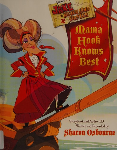 Jake and the Never Land Pirates Mama Hook Knows Best: A Pirate Parent's Favorite Fables with CD