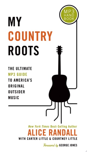 My Country Roots: The Ultimate Mp3 Guide to America's Original Outsider Music