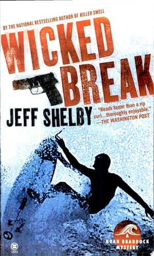 Wicked Break (Noah Braddock Mysteries, No. 2)