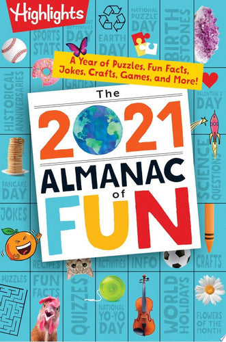 The 2021 Almanac of Fun A Year of Puzzles, Fun Facts, Jokes, Crafts, Games, and More!