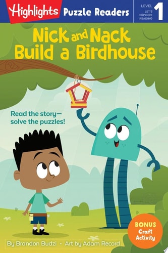 Nick and Nack Build a Birdhouse (Highlights Puzzle Readers)