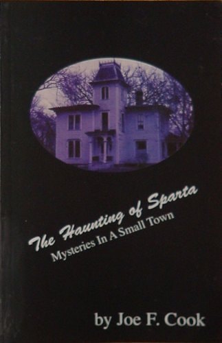 The Haunting of Sparta: Mysteries in a Small Town