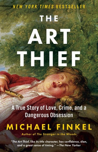 The Art Thief A True Story of Love, Crime, and a Dangerous Obsession