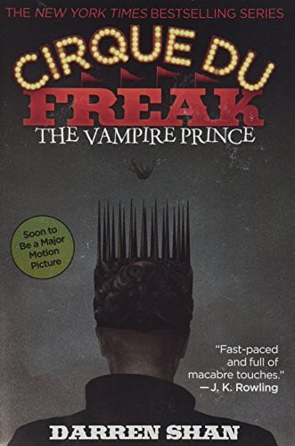 Cirque Du Freak #6: The Vampire Prince Book 6 in the Saga of Darren Shan