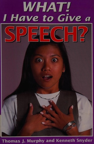 What! I Have to Give a Speech?