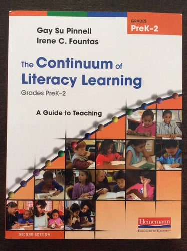 The Continuum of Literacy Learning, Grades PreK-2: A Guide to Teaching (Fountas & Pinnell Benchmark Assessment System)