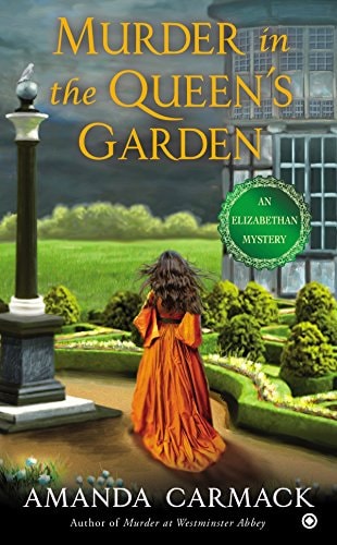 Murder in the Queen's Garden (An Elizabethan Mystery)