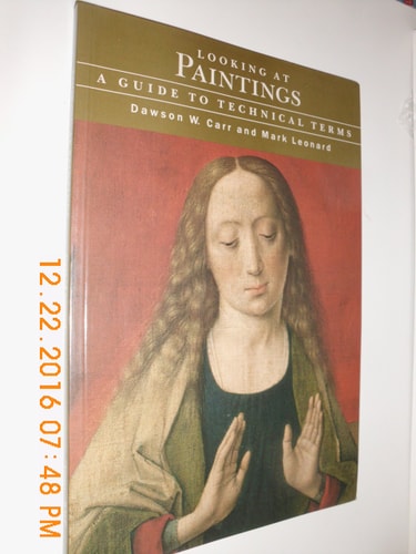 Looking at Paintings: A Guide to Technical Terms ("Looking at" Series)