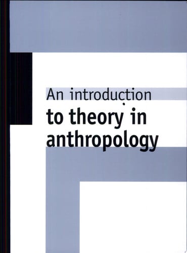 An Introduction to Theory in Anthropology