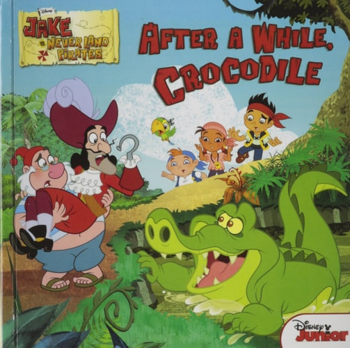 Jake and the Never Land Pirates After a While, Crocodile