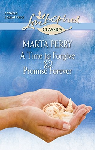 A Time to Forgive and Promise Forever: An Anthology (Love Inspired Classics)